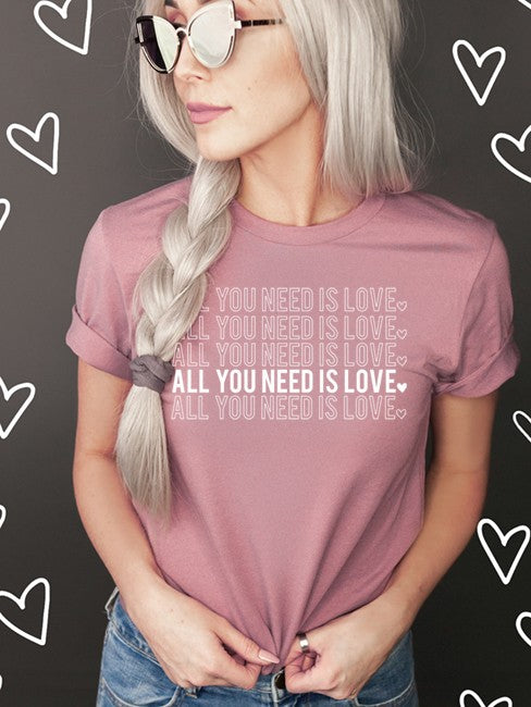 Ladies All You Need is Love Graphic Tee