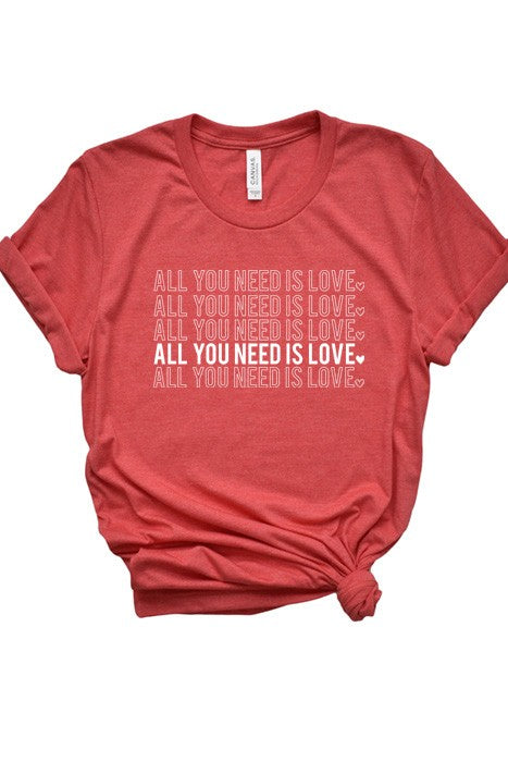 Ladies All You Need is Love Graphic Tee