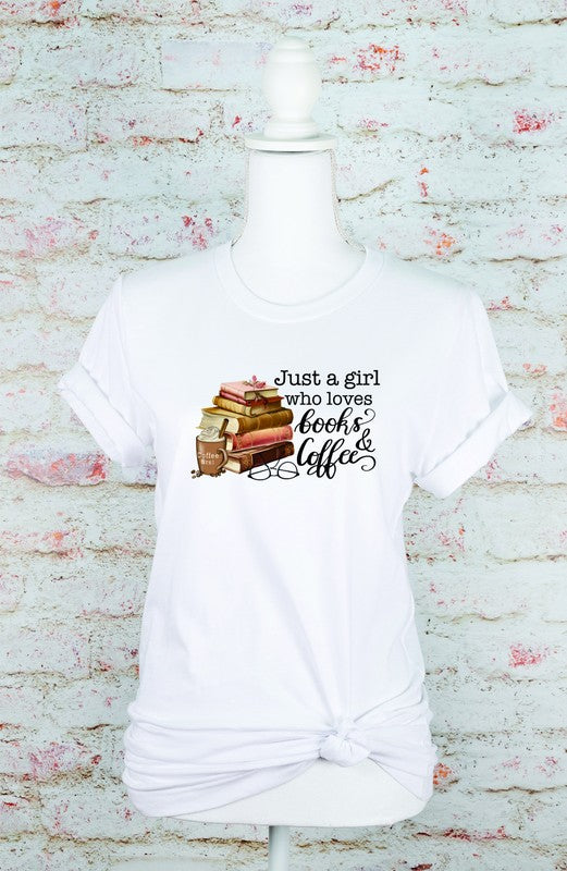 Just a Girl Who Loves Books & Coffee Graphic Tee